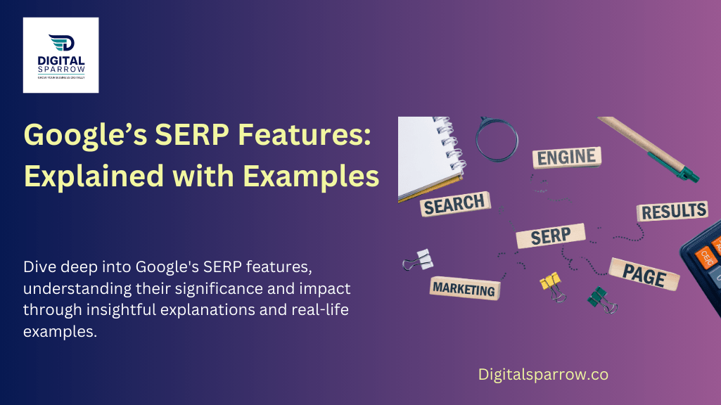 Google’s SERP Features Explained