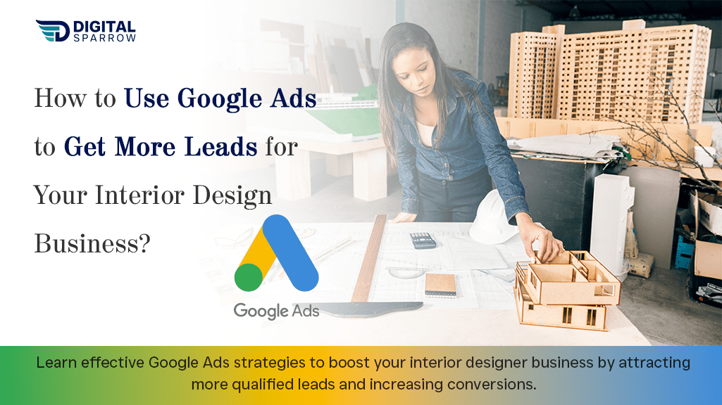 Interior designer working on a Google Ads campaign