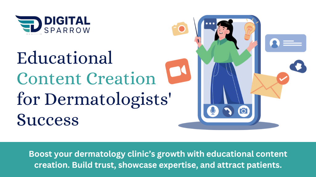 Educational Content Creation for Dermatologists' Success, Ways educational content creation can help Dermatologists in a successful business