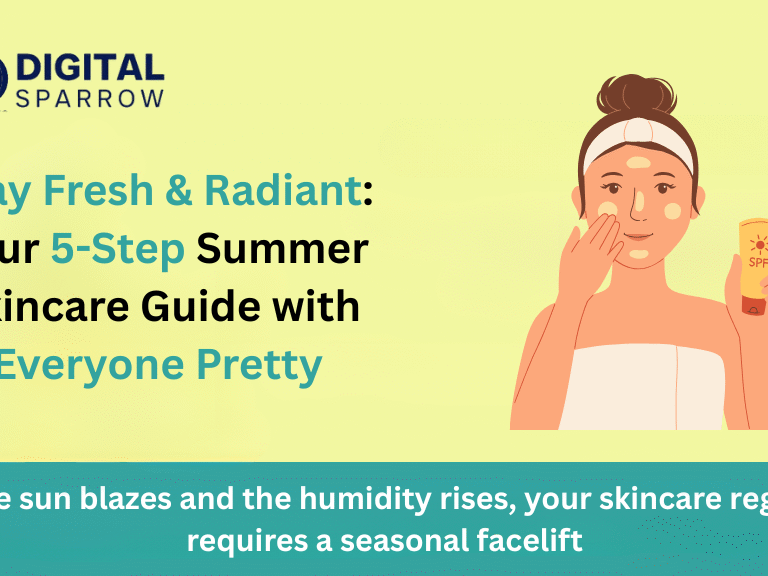 Illustration of a woman applying sunscreen with a cheerful expression, holding a tube labeled 'SPF', alongside the text 'Stay Fresh & Radiant: Your 5-Step Summer Skincare Guide with Everyone Pretty' and a tagline about adjusting skincare for summer by Digital Sparrow