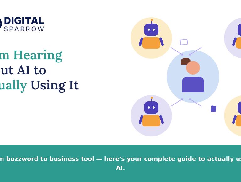 From Hearing About AI to Actually Using it : Your Complete Guide